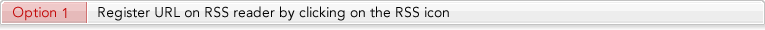 Option1 Register URL on RSS reader by clicking on the RSS icon
